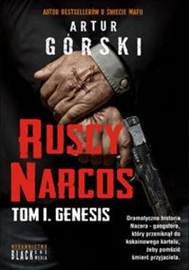 Ruscy Narcos Tom 1. Genesis  