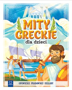 Mity greckie dla dzieci Opowieści pradawnej Hellady Canada Bookstore