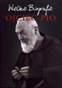 Ojciec Pio Wielkie Biografie - Agnieszka Banach