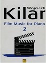 Muzyka filmowa na fortepian zeszyt 2 - Wojciech Kilar