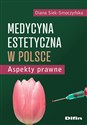 Medycyna estetyczna w Polsce Aspekty prawne  