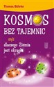 Kosmos bez tajemnic czyli dlaczego Ziemia jest okrągła - Thomas Buhrke