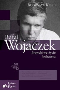 Rafał Wojaczek Prawdziwe życie bohatera pl online bookstore