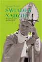 Świadek nadziei. Biografia papieża Jana Pawła II   