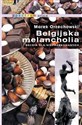 Belgijska melancholia - Marek Orzechowski bookstore