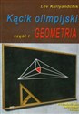 Kącik olimpijski Część 1 Geometria - Lev Kurlyandchik