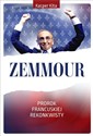 Zemmour. Prorok francuskiej rekonkwisty  