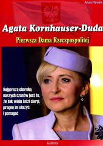 Agata Konhauser-Duda Pierwsza Dama Rzeczpospolitej  