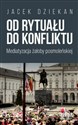 Od rytuału do konfliktu Mediatyzacja żałoby posmoleńskiej 