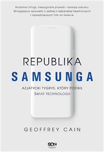 Republika Samsunga Azjatycki tygrys który podbił świat technologii Polish bookstore