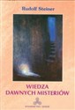 Wiedza dawnych misteriów - Rudolf Steiner  