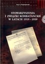 Stowarzyszenia i związki kombatanckie w latach 1919 - 1939  