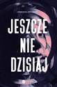 Jeszcze nie dzisiaj to buy in USA