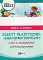 Pewny start Dzisiaj w szkole Zeszyt plastyczno-grafomotoryczny Karty zadaniowe Polish Books Canada