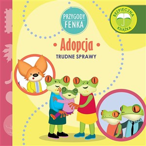 Adopcja Trudne sprawy Przygody Fenka 