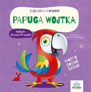 Papuga Wojtka. Bajeczki z morałem Polish bookstore