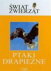 Świat zwierząt Ptaki drapieżne  polish books in canada