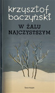 W żalu najczystszym  