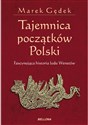 Tajemnica początków Polski Fascynująca historia ludu Wenetów  
