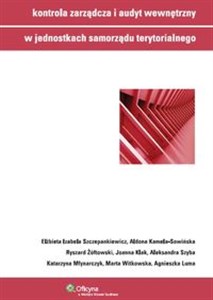 Kontrola zarządcza i audyt wewnętrzny w jednostkach samorządu terytorialnego online polish bookstore