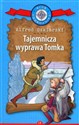 Tajemnicza wyprawa Tomka. Kolekcja: Klub Podróżnika. Tom 19 Polish Books Canada