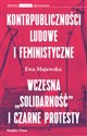 Kontrpubliczności ludowe i feministyczne Wczesna "Solidarność" i Czarne Protesty Bookshop