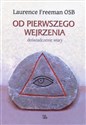 Od pierwszego wejrzenia doświadczenie wiary - Laurence Freeman