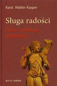 Sługa radości Życie i posługa kapłańska 