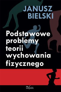 Podstawowe problemy teorii wychowania fizycznego Canada Bookstore