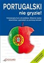 Portugalski nie gryzie Innowacyjny kurs od podstaw. Aktywna nauka słownictwa i gramatyki za pomocą ćwiczeń. books in polish