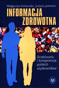 Informacja zdrowotna Oczekiwania i kompetencje polskich użytkowników buy polish books in Usa