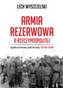 Armia rezerwowa II Rzeczypospolitej Społeczeństwo pod bronią 1918-1939 books in polish