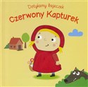 Dotykamy bajeczek II Czerwony Kapturek  