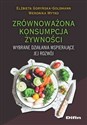 Zrównoważona konsumpcja żywności Wybrane działania wspierające jej rozwój pl online bookstore