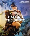 Calling The Shots A Queer History of Photography pl online bookstore