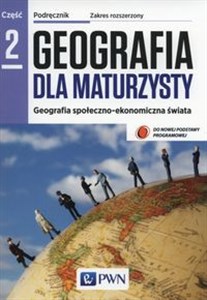 Geografia dla maturzysty Geografia społeczno-ekonomiczna świata Podręcznik Część 2 Zakres rozszerzony Szkoły ponadgimnazjalne pl online bookstore