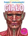 Fakty i ciekawostki. Ciało - Opracowanie Zbiorowe