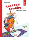 Jeszcze trochę! Jak znaleźć umiar  