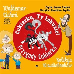 [Audiobook] Cukierku, ty łobuzie! Przygody Cukierka Kolekcja 10 audiobooków  