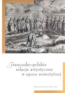 Francusko polskie relacje artystyczne w epoce nowożytnej Canada Bookstore