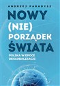 Nowy (nie)porządek świata Polska w epoce deglobalizmu to buy in Canada