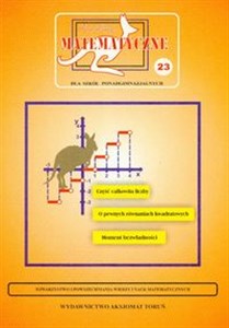 Miniatury matematyczne 23 Część całkowita liczby, o pewnych równaniach kwadratowych, moment bezwładności Szkoła ponadgimnazjalna Polish Books Canada