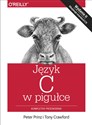 Język C w pigułce Kompletny przewodnik - Peter Prinz, Tony Crawford