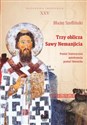 Trzy oblicza Sawy Nemanjicia postać historyczna – autokreacja – postać literacka Polish Books Canada