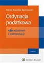 Ordynacja podatkowa 426 wyjaśnień i interpretacji  