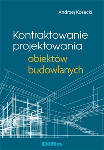 Kontraktowanie projektowania obiektów budowlanych  