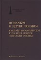 Człowiek wobec natury Humanizm wobec nauk przyrodniczych - Opracowanie Zbiorowe