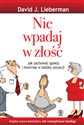 Nie wpadaj w złość - David J. Lieberman