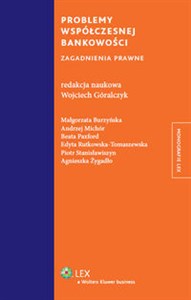 Problemy współczesnej bankowości Zagadnienia prawne Polish bookstore