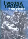 I wojna światowa w fotografiach pl online bookstore